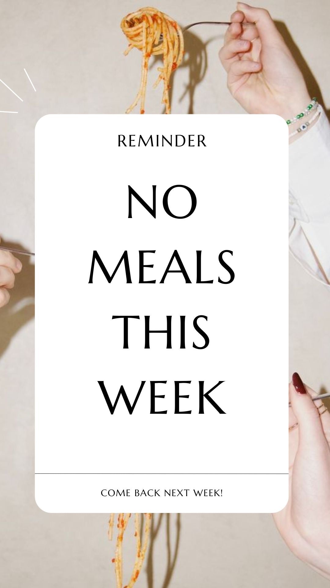 NO MEALS June 25